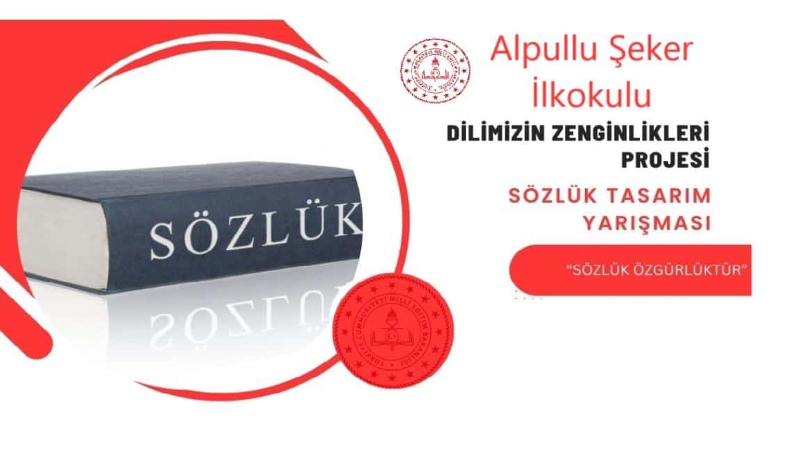 DİLİMİZİN ZENGİNLİKLERİ SÖZLÜK TASARIM YARIŞMASI